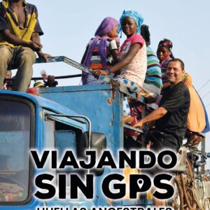 Viajando Sin Gps Huellas Ancestrales África