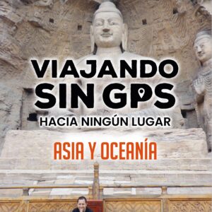 Viajando Sin Gps Hacia Ningún Lugar Asia Y Oceanía